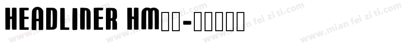 HeadlineR HM字体字体转换